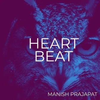 Heart Beat by Manish Prajapat