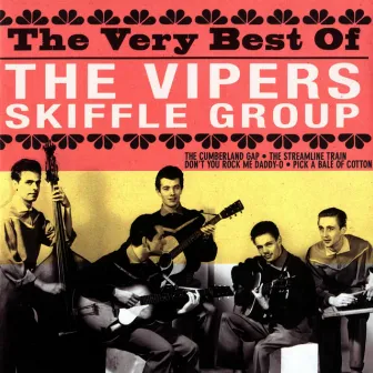 The Very Best Of the Vipers Skiffle Group by The Vipers Skiffle Group