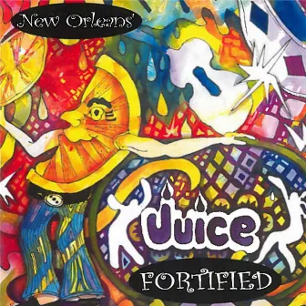 Fortified by New Orleans' Juice