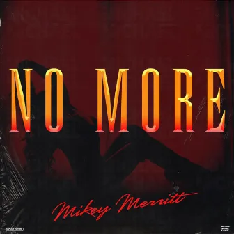 No More by Mikey Merritt