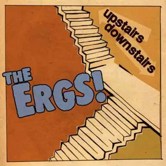 Upstairs​/​downstairs by The Ergs!