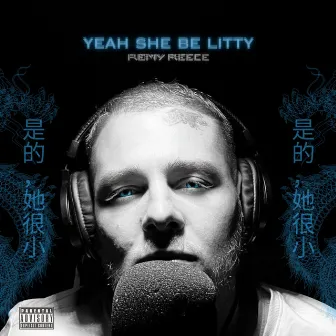 Yeah She Be Litty by Remy Reece