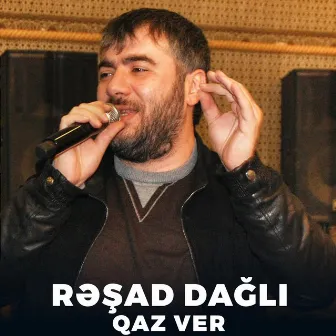 Qaz Ver by Rəşad Dağlı