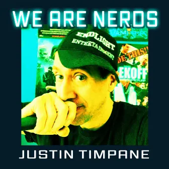 We Are Nerds by Justin Timpane