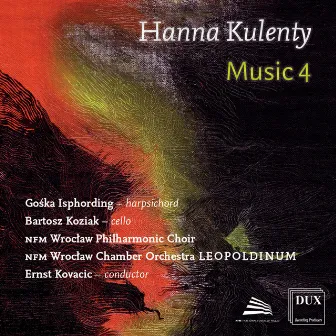 Hanna Kulenty: GG Concerto, Music for Roy, Breathe & Sinequan Forte B by NFM Leopoldinum Chamber Orchestra