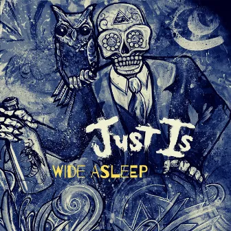 Wide Asleep by Just Is