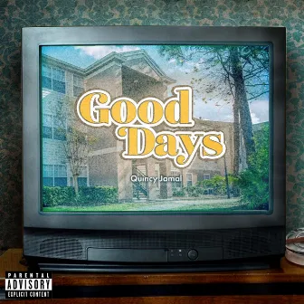 Good Days by Quincy Jamal