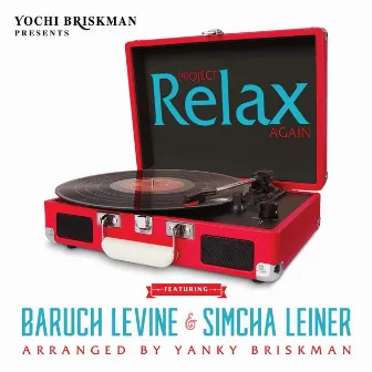 Project Relax Again by Baruch Levine