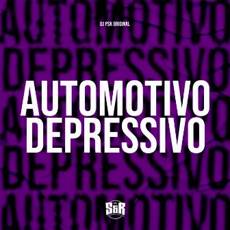 Automotivo Depressivo by DJ PSK ORIGINAL