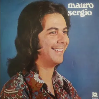 Sucessos 1967/1972 by Mauro Sérgio