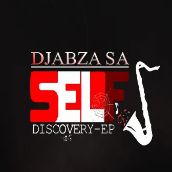 Self Discovery EP by Dj Abza SA