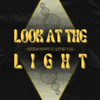 Look At The Light by Aryeh Yah