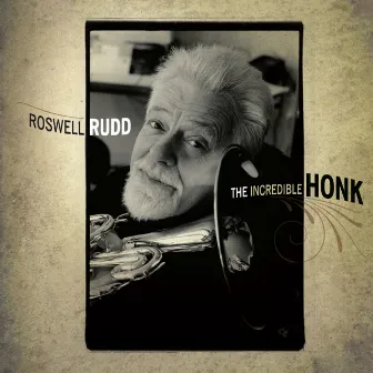 The Incredible Honk by Roswell Rudd