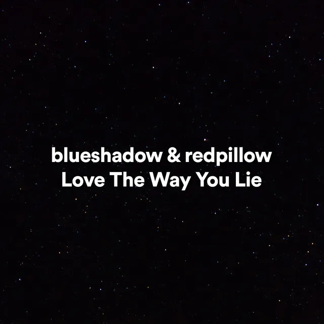 Love the Way You Lie