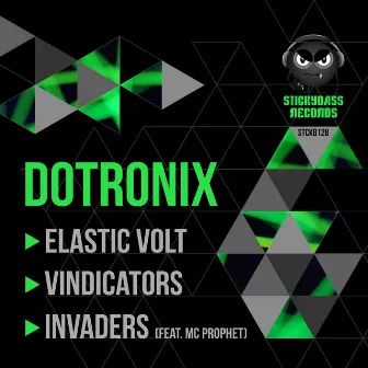 Elastic Volt / Vindicators / Invaders by Dotronix