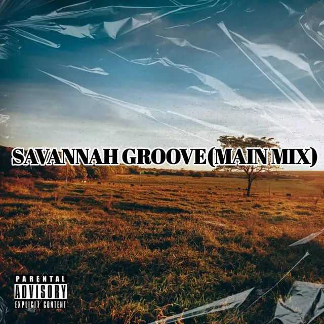 SAVANNAH GROOVE(MAIN MIX)