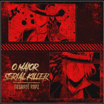 O Maior Serial Killer (Jack, o Estripador) by Degradê Rapz