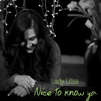 Nice to Know Ya by Lady Litsa