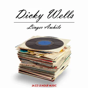 Linger Awhile by Dicky Wells