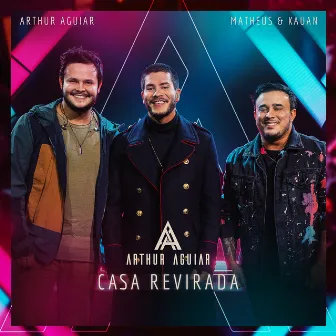 Casa Revirada (Ao Vivo) by Arthur Aguiar