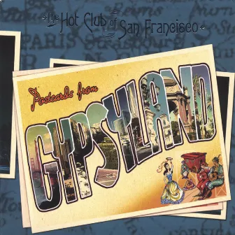 Postcards from Gypsyland by The Hot Club Of San Francisco