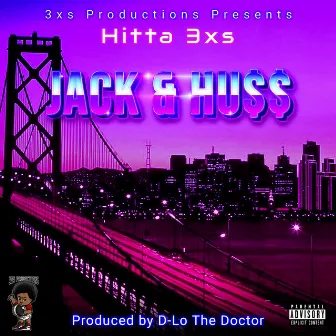 Jack & Hu$$ by Hitta 3xs