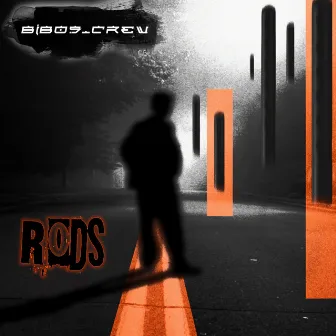 Rods by Bibos Crew