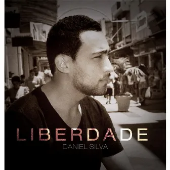 Liberdade by Daniel Silva