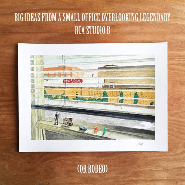 Big Ideas from a Small Office Overlooking Legendary RCA Studio B (Or Rodeo)