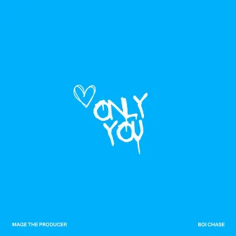 Only You by Mage the Producer