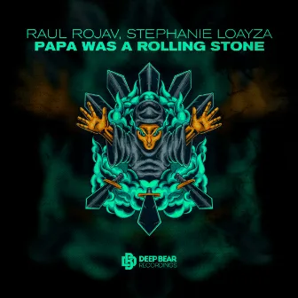 Papa Was a Rolling Stone by Raul Rojav