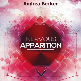 Nervous Apparitions by Andrea Becker