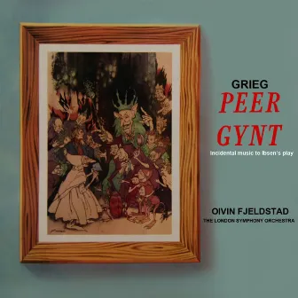 Grieg: Peer Gynt by Oivin Fjeldstad