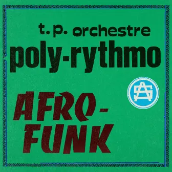 Afro-Funk by T. P. Orchestre Poly-Rythmo