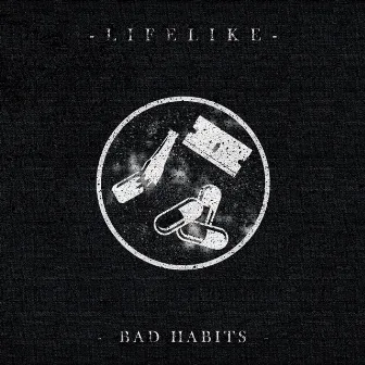 Bad Habits by Lifelike