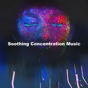 Soothing Concentration Music by Study Music Alpha Waves