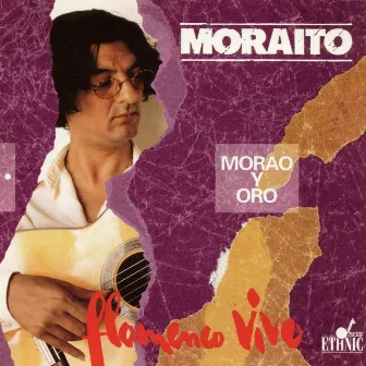 Morao y Oro (Flamenco Vivo) by Moraíto