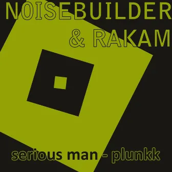 Serious Man / Plunk by Rakam