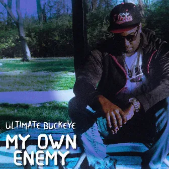 My Own Enemy by Ultimate Buckeye