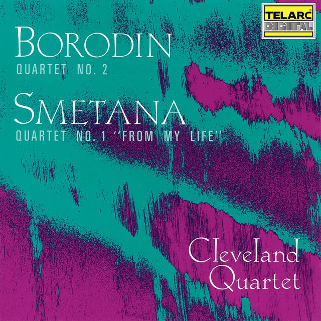 Borodin: String Quartet No. 2 in D Major - Smetana: String Quartet No. 1 in E Minor, JB 1:105 