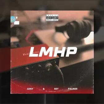 LMHP by Rey Palmer