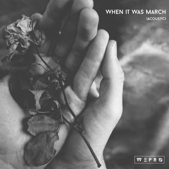 When It Was March - Acoustic Version