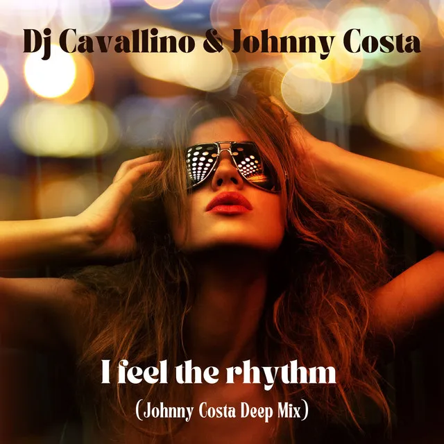 I Feel the Rhythm - Johnny Costa Deep Mix