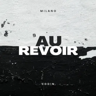 Au Revoir by Eddin