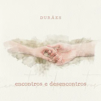 Encontros & Desencontros by Durães