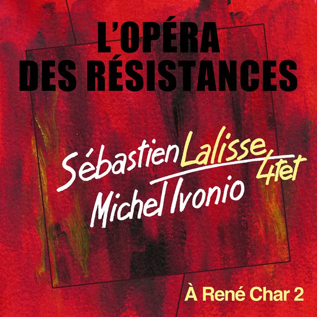 L'opéra des résistances, pt. 5