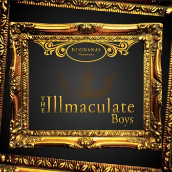 The Illmaculate Boys by Asa Buchanon