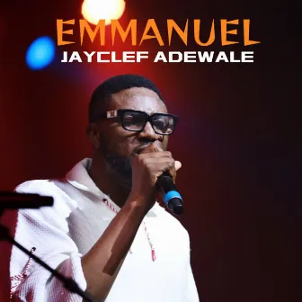 Emmanuel by JAYCLEF ADEWALE