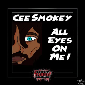 All Eyes on Me by CeeSmokey