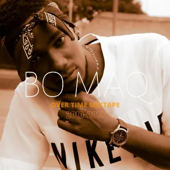 The Over Time Mixtape by Bo Maq